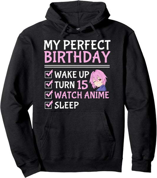 15th Perfect Birthday Watch Anime 15 Years Old Anime Girls Pullover Hoodie