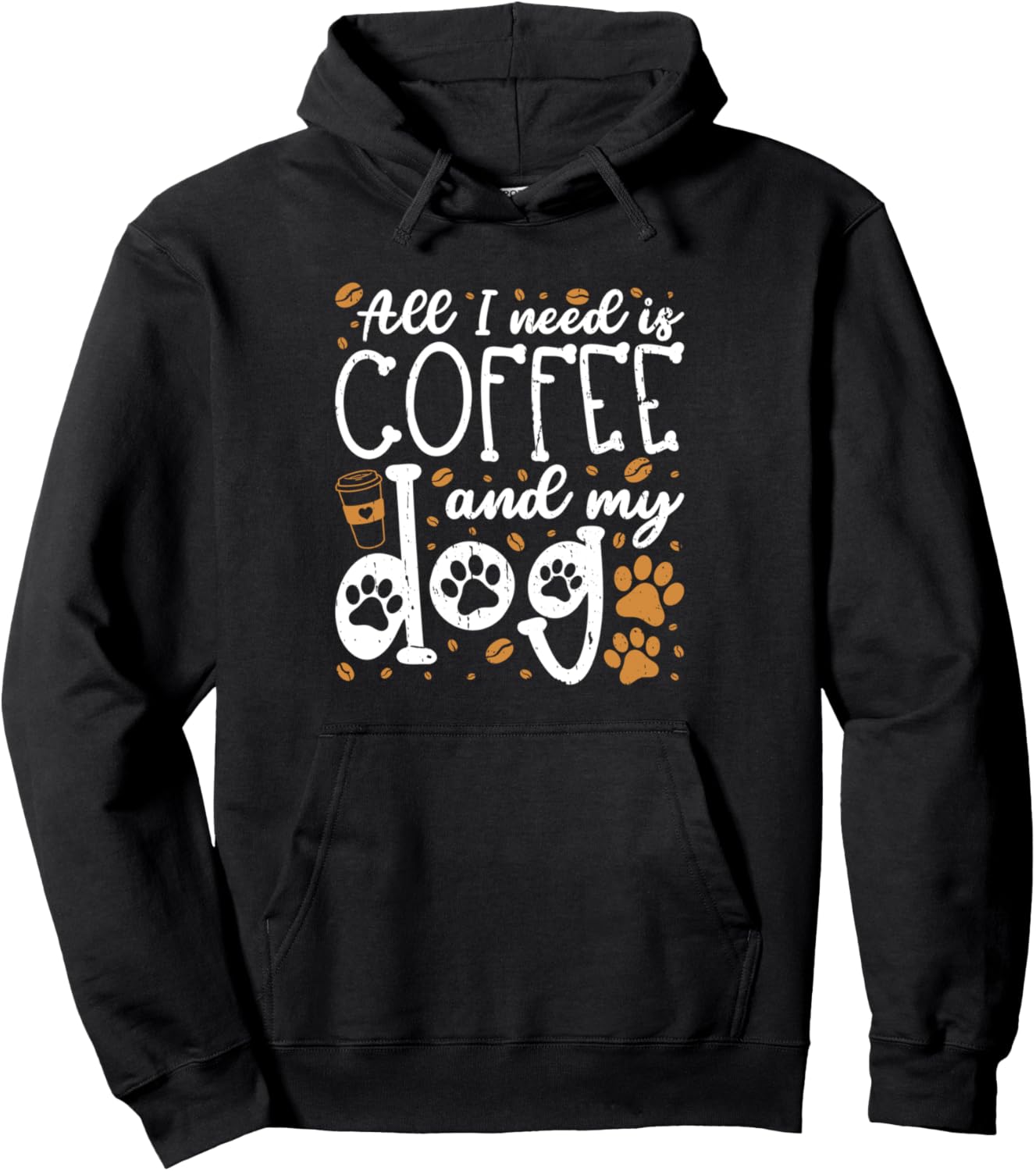 All I Need Is Coffee And My Dog Mom Coffee Lover Pullover Hoodie
