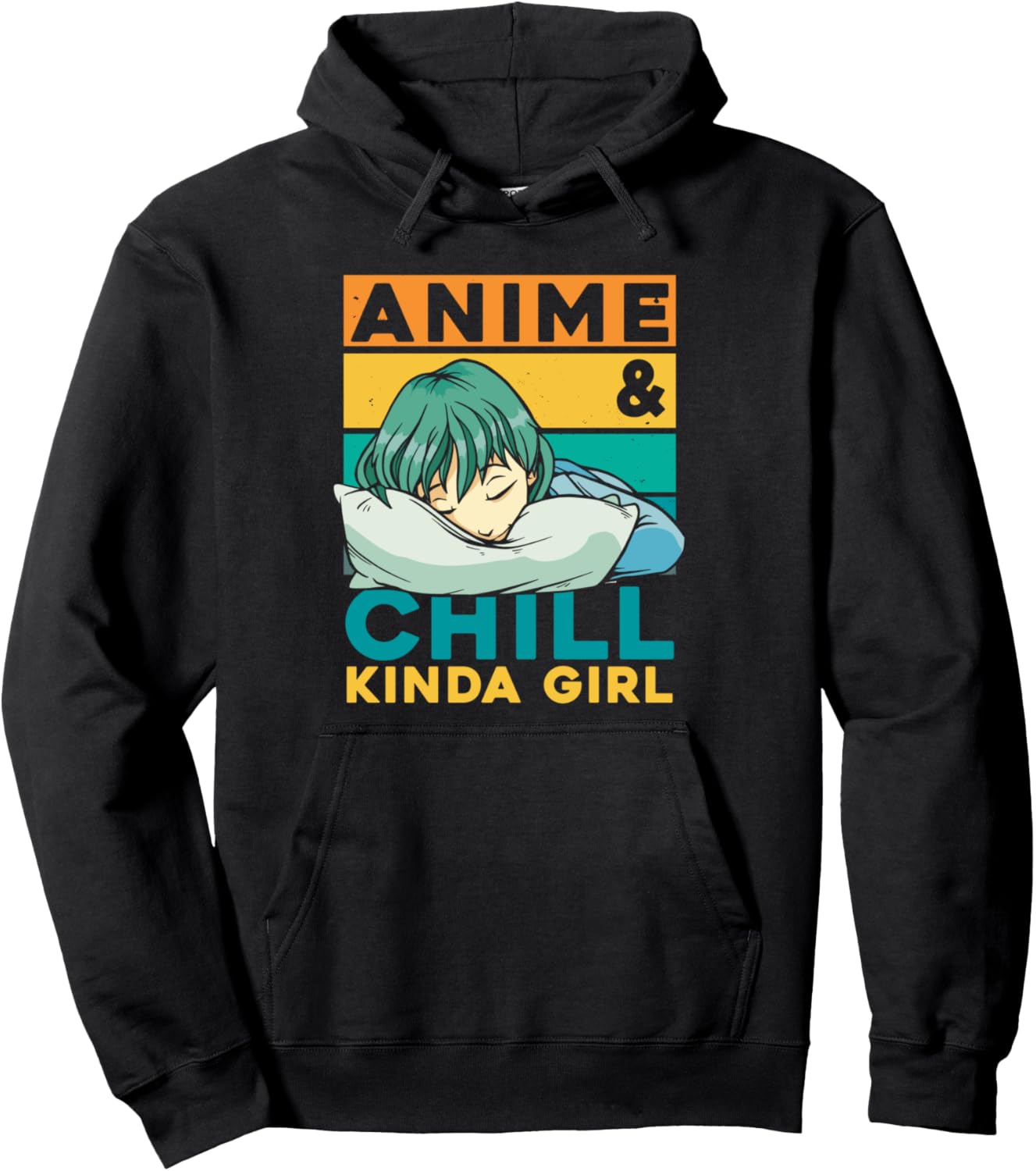 Anime and Chill Kinds Girl For Cute Anime Girls Pullover Hoodie
