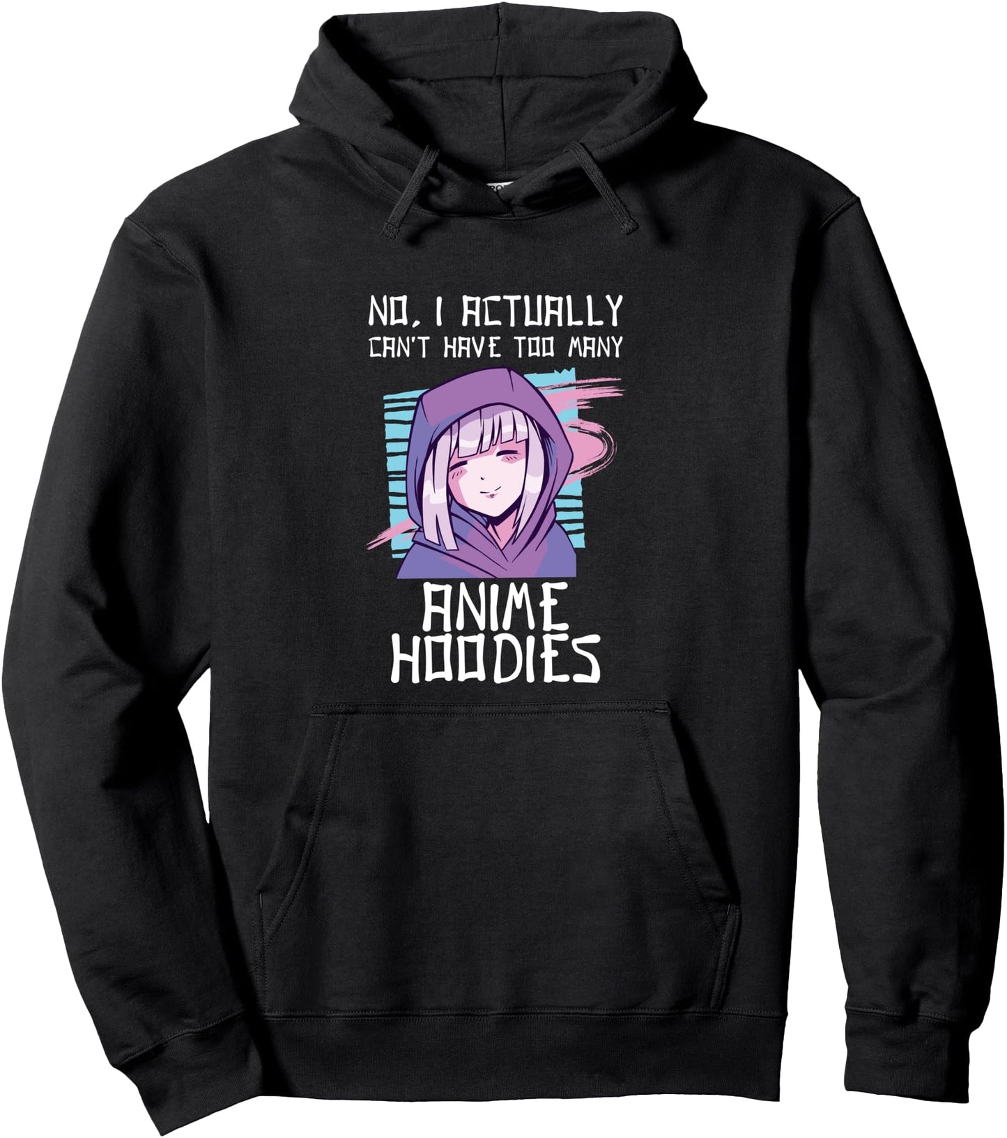 Too Many Anime Hoodies - Funny Anime Gift for Teen Girls Pullover Hoodie