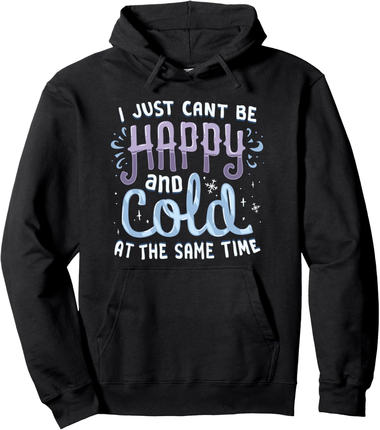 I Hate To Be Cold Funny Pullover Hoodie