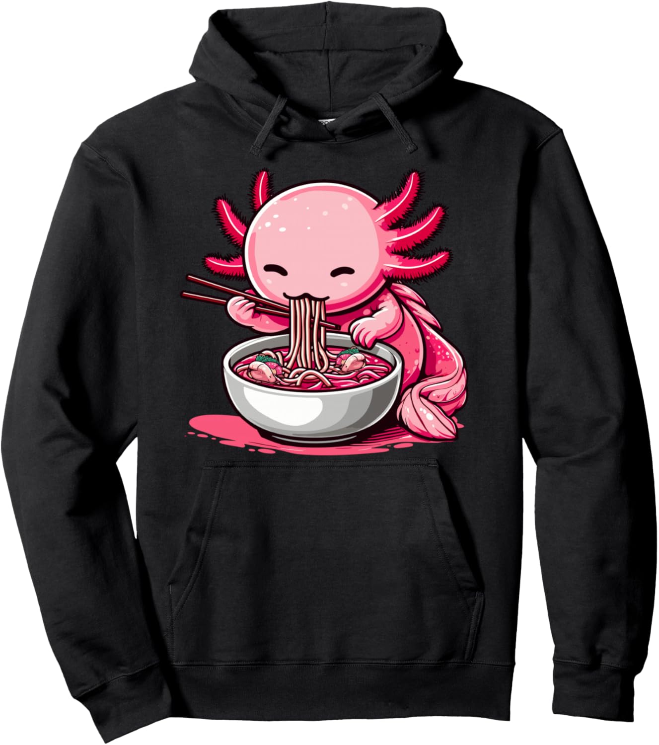 Funny Axolotl Eating Japanese Food Ramen Noodles Bowl Pullover Hoodie
