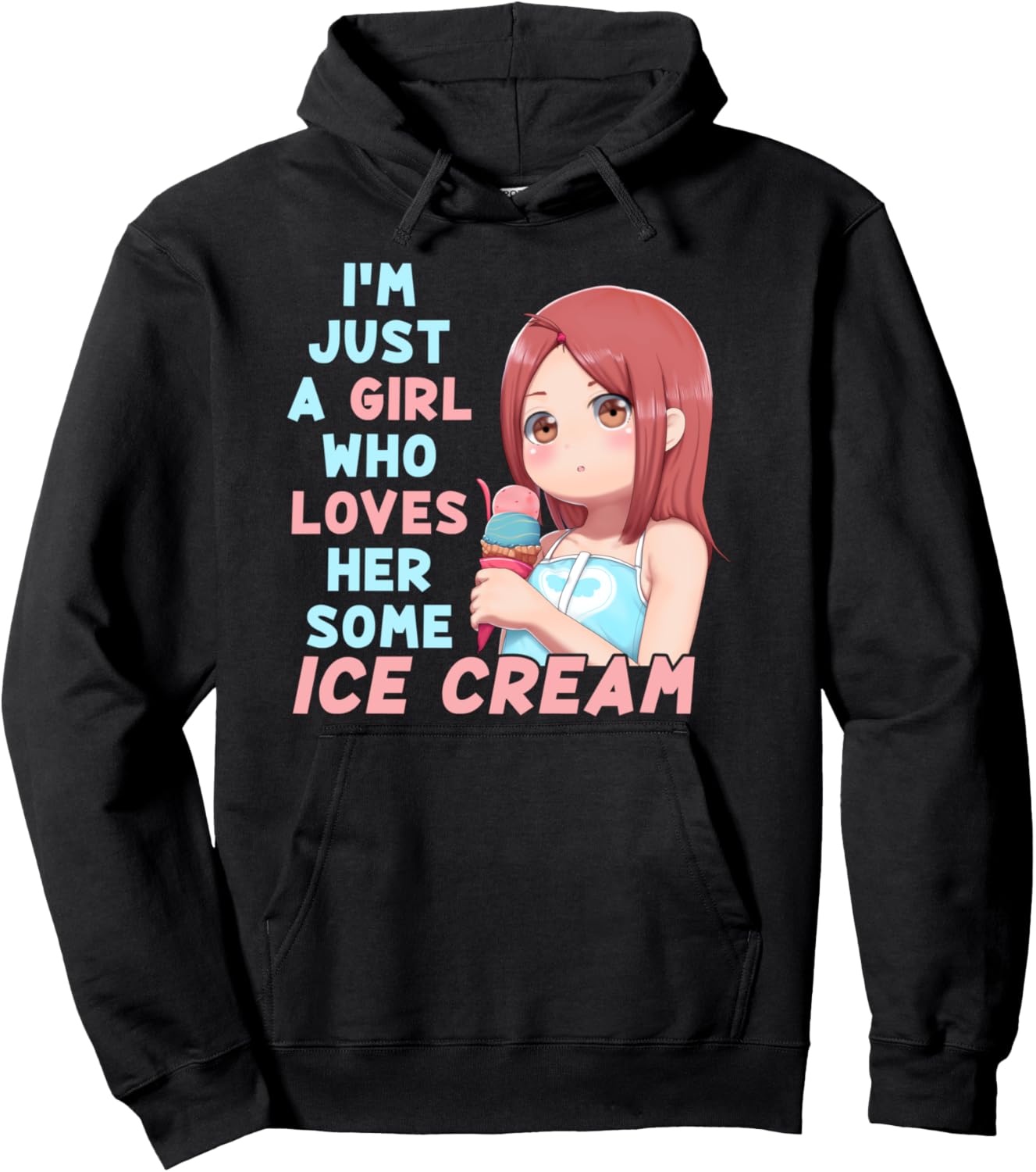 I'm Just A Girl Who Her Some Loves Ice Cream Anime Gift Pullover Hoodie