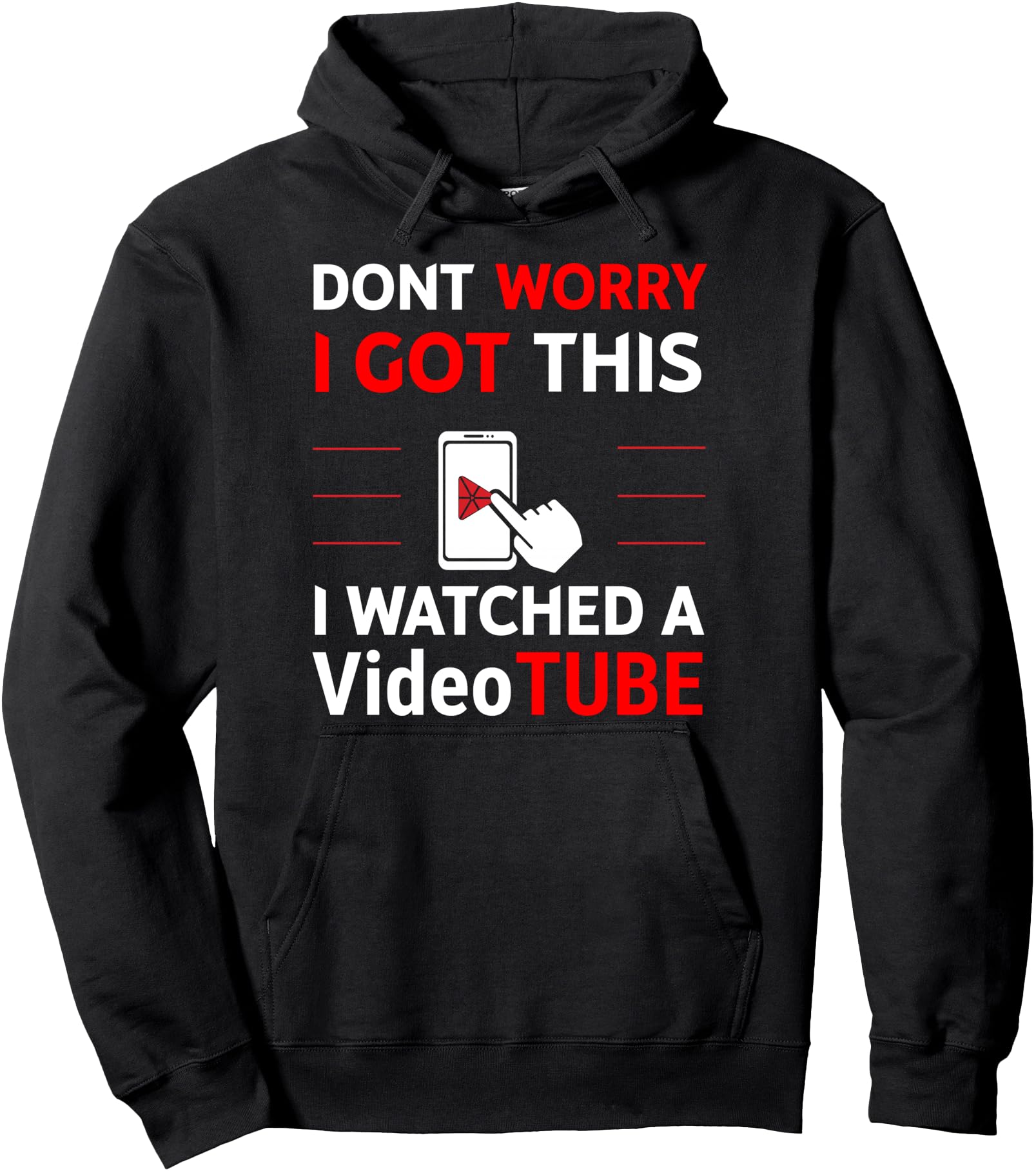 Don't Worry I Got This I Watched A VideoTube Funny Grilling Pullover Hoodie