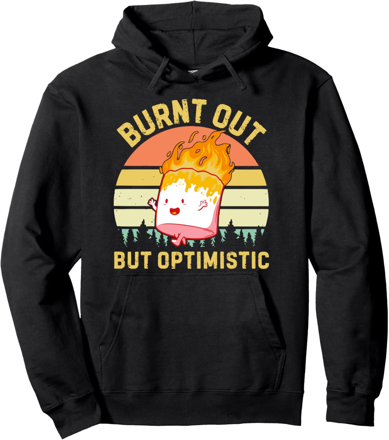 Burnt Out But Optimistic Camping Marshmallow Humorous Meme Pullover Hoodie