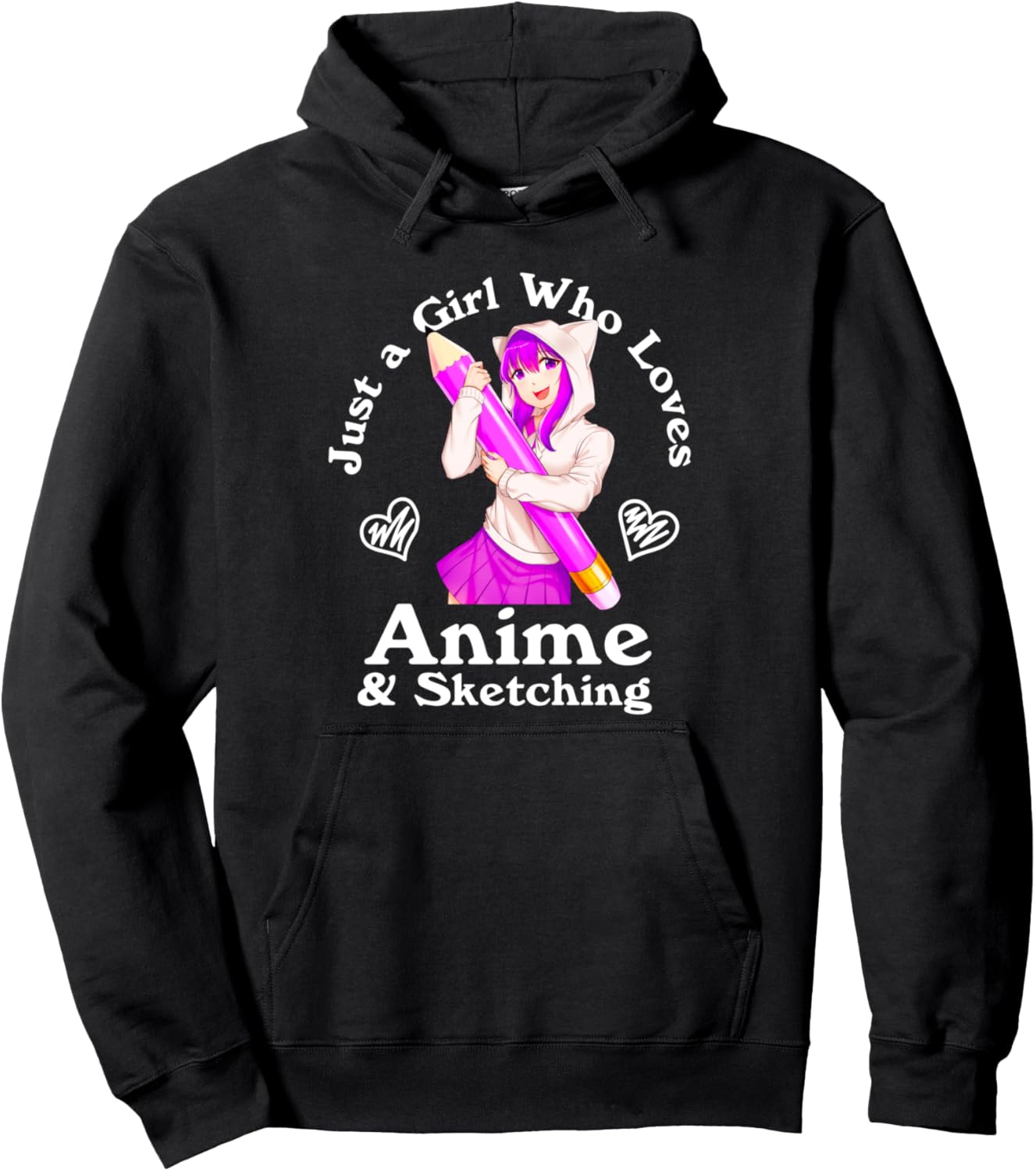 Anime and Sketching Just a Girl Who Loves Anime Pullover Hoodie