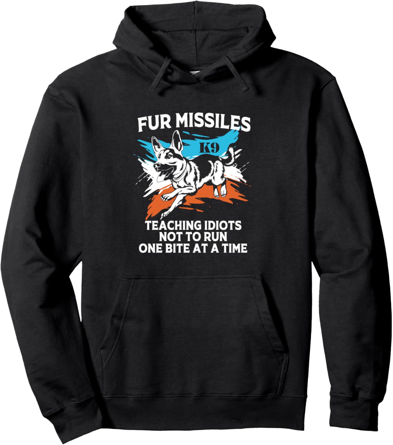 Funny K9 Dog One Bite At A Time Fur Missiles Pullover Hoodie