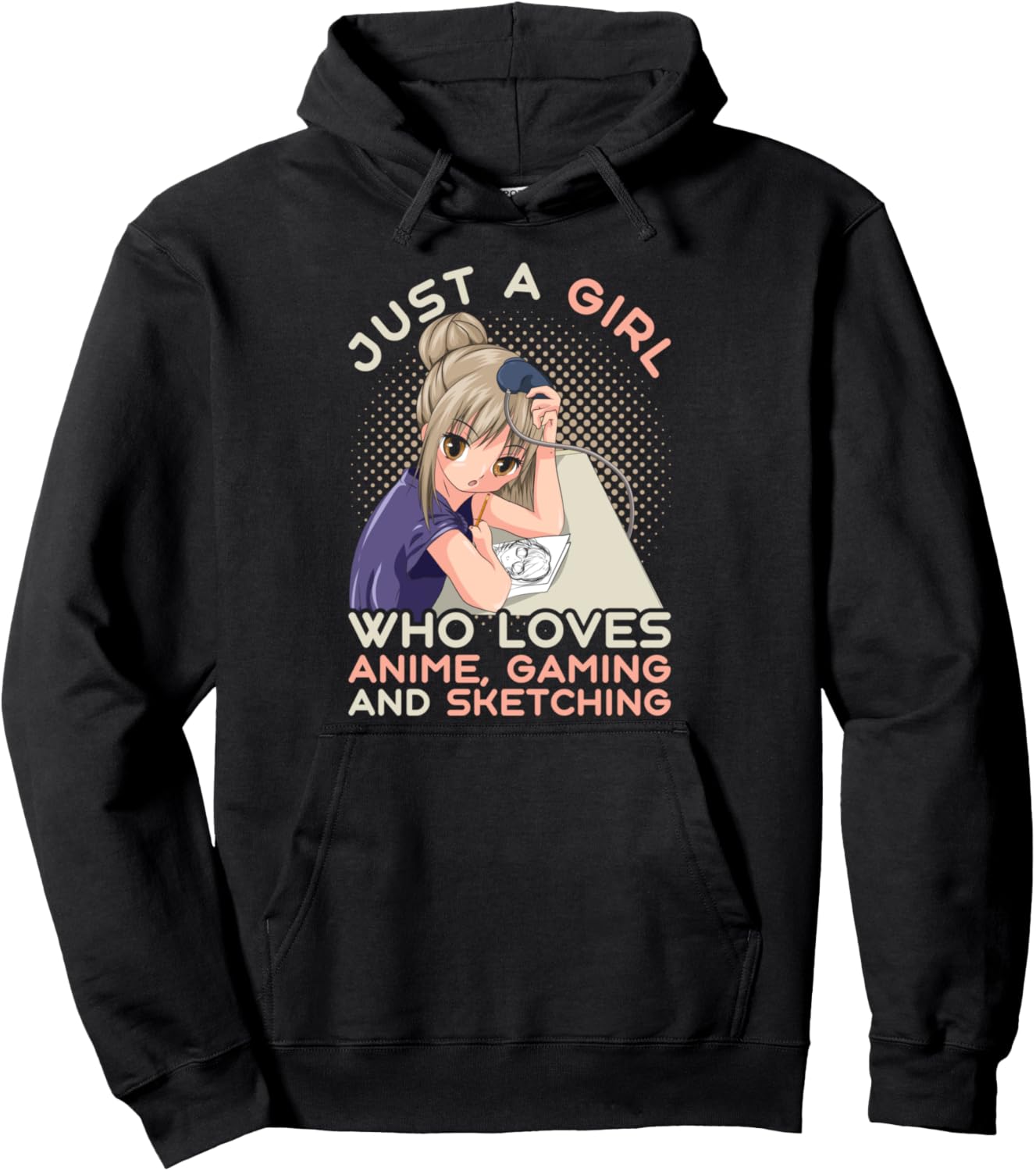 Just A Girl Who Loves Anime Gaming And Sketching Japan Anime Pullover Hoodie