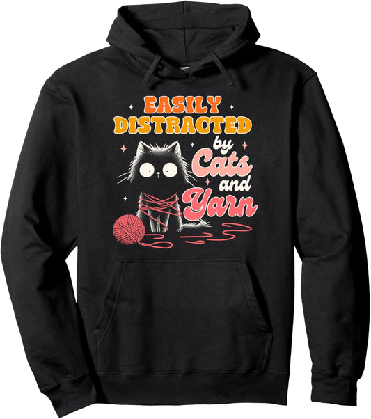 Cat Mom Crocheting Knitting Easily Distracted By Cats &amp; Yarn Pullover Hoodie