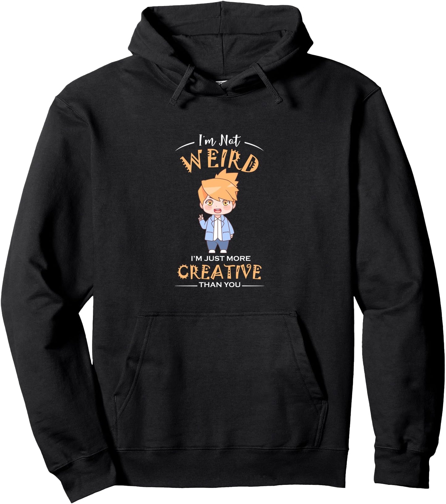 Im Not Weird Im Just More Creative Than You - Anime Mist Pullover Hoodie