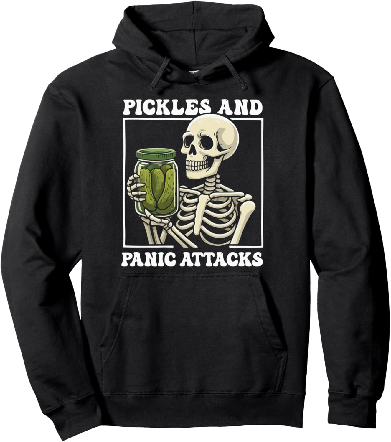 Pickles And Panic Attacks Pullover Hoodie