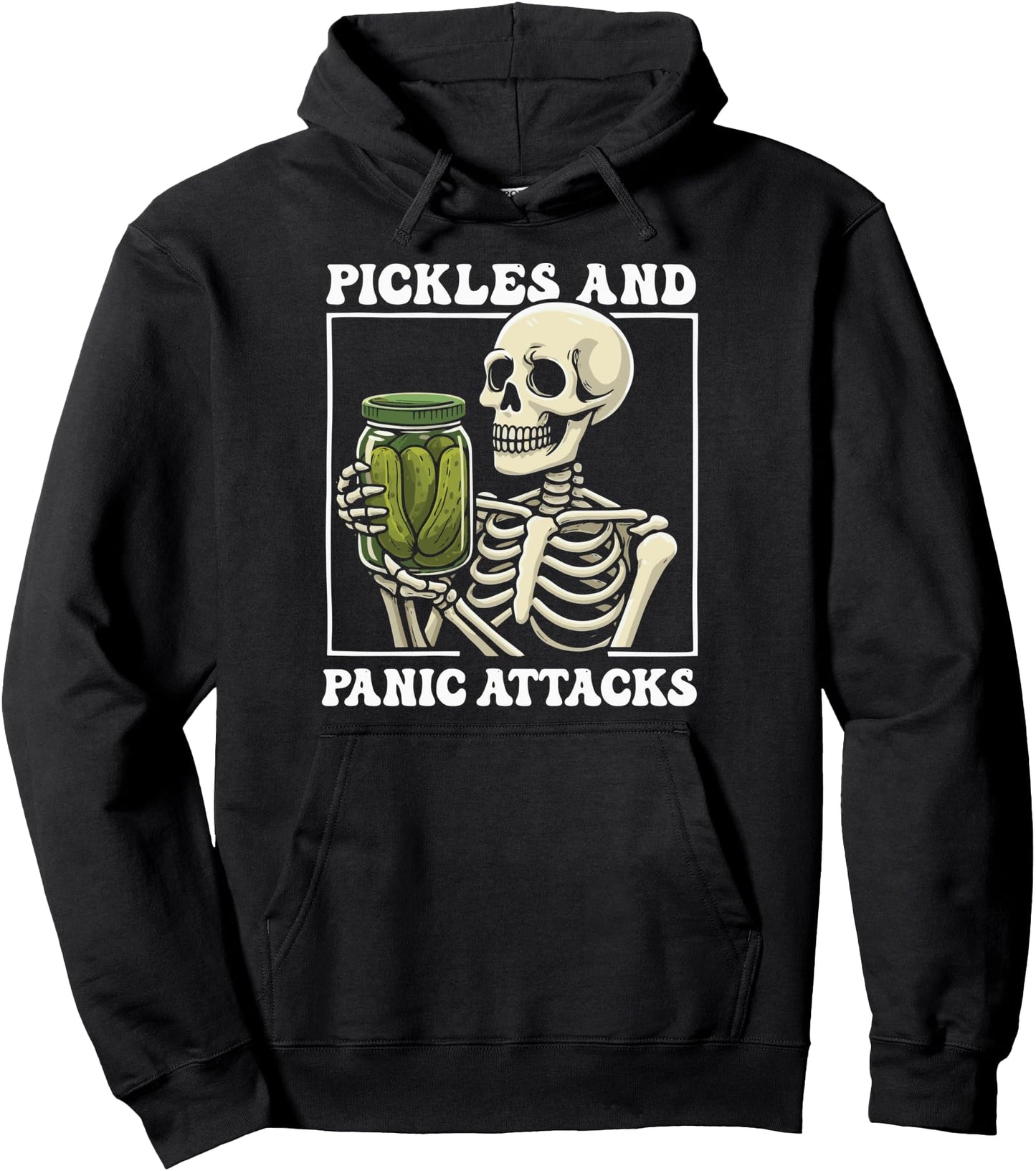 Pickles And Panic Attacks Pullover Hoodie