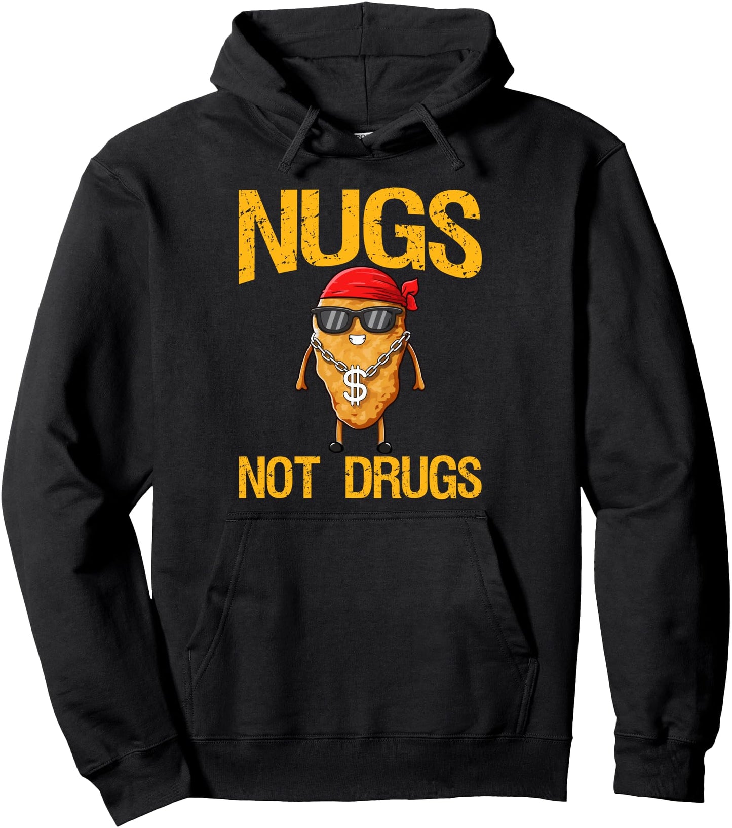 Funny Chicken Nuggets Humor Nugs Not Drugs Pullover Hoodie