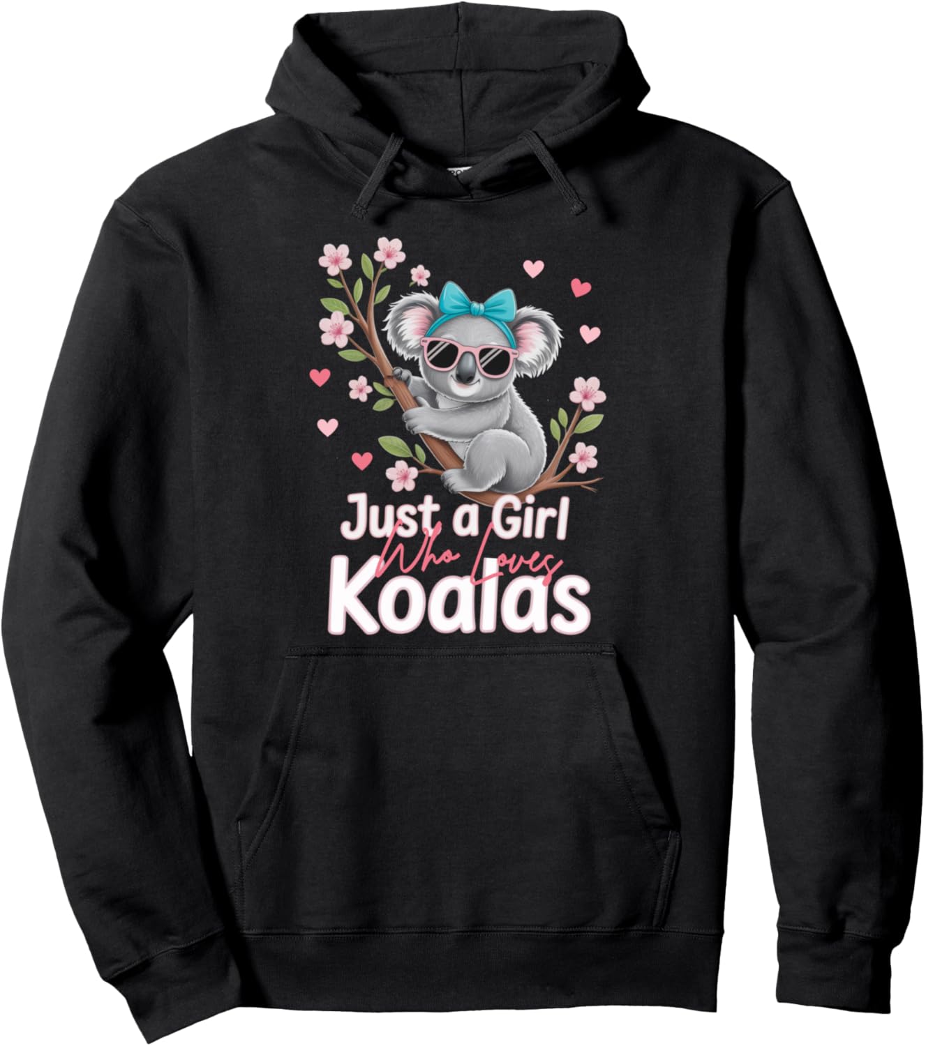 Cute Koala with Headband Just A Girl Who Loves Koalas Girl Pullover Hoodie