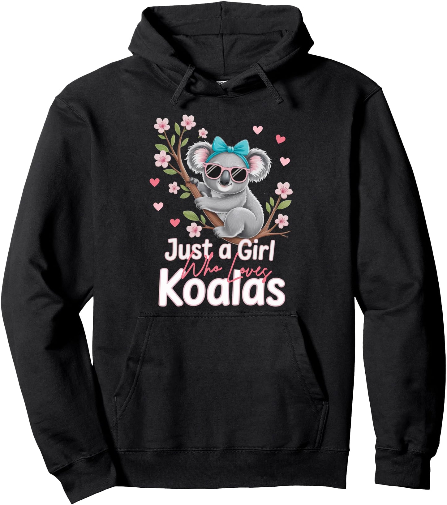 Cute Koala with Headband Just A Girl Who Loves Koalas Girl Pullover Hoodie