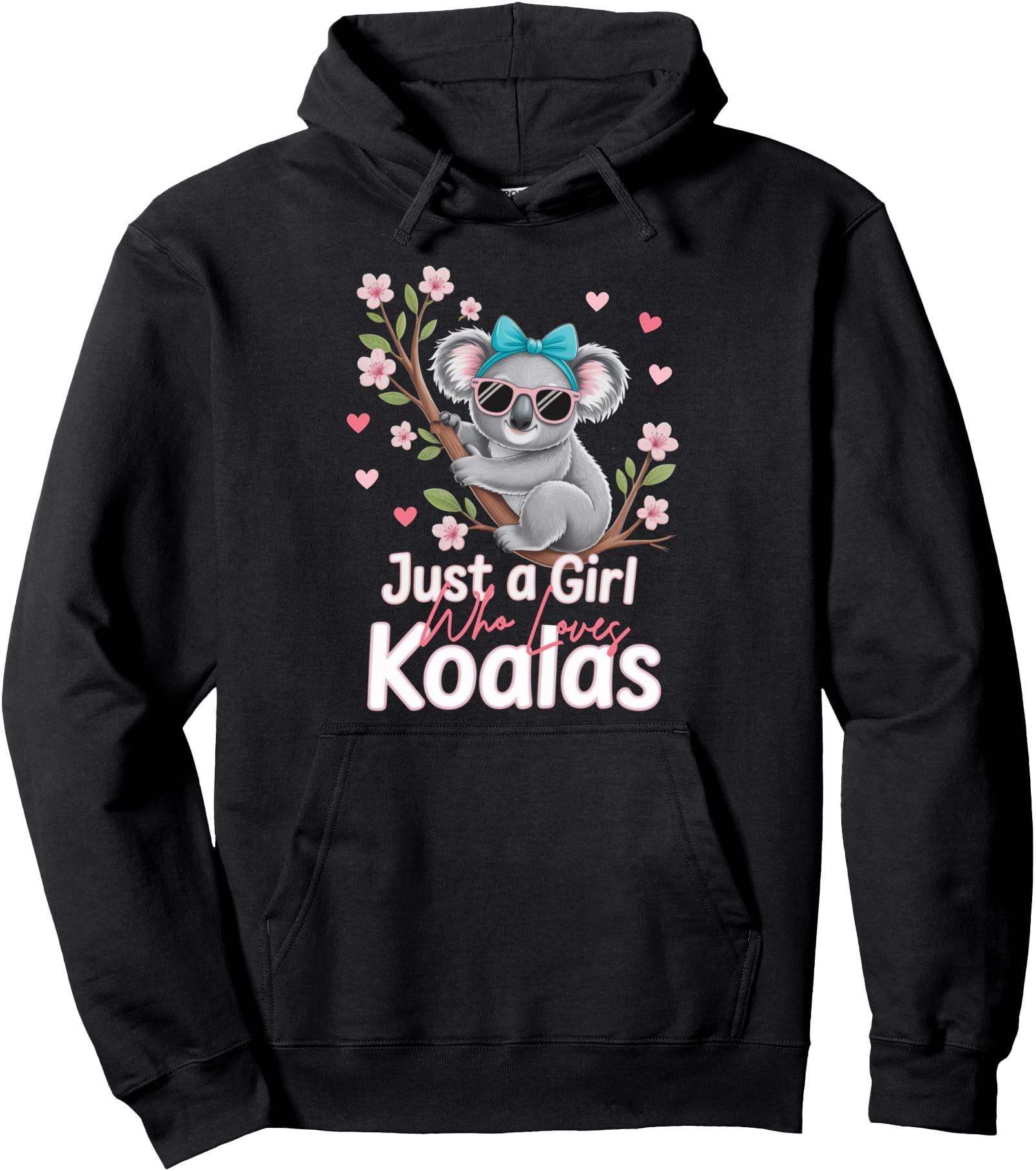 Cute Koala with Headband Just A Girl Who Loves Koalas Girl Pullover Hoodie