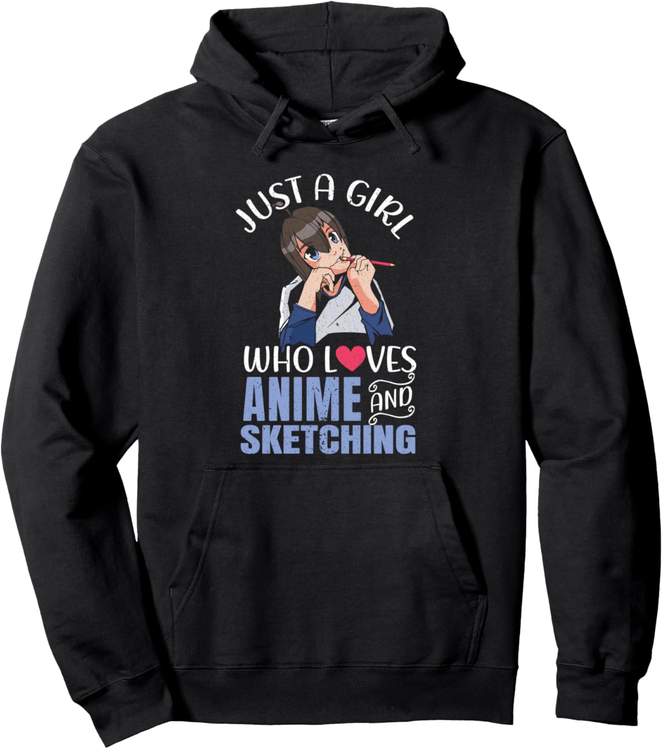 Just a Girl Who Loves Anime and Sketching Pullover Hoodie