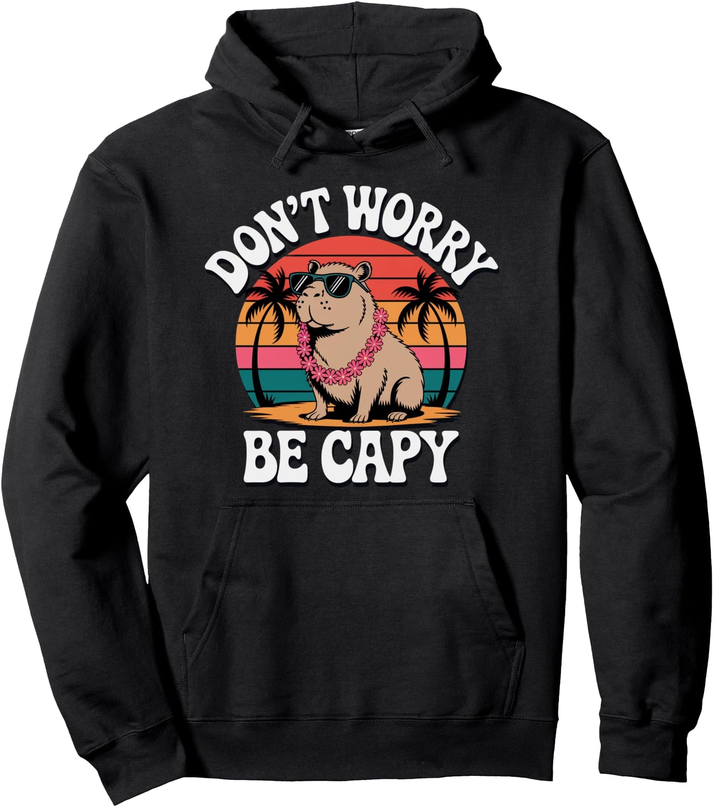 Cute Capybara Don't Worry Be Capy shirt Youth Women Men Pullover Hoodie