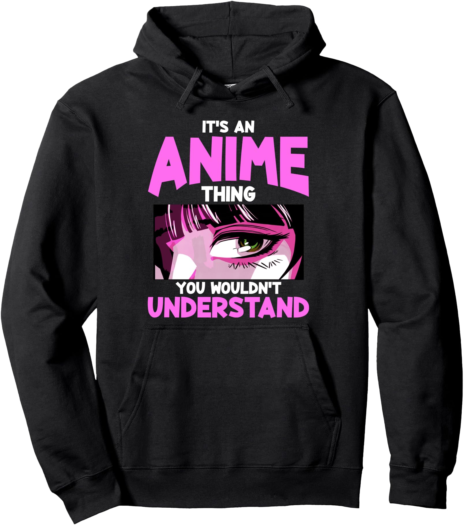 It's An Anime Thing You Wouldn't Understand Manga Anime Fan Pullover Hoodie
