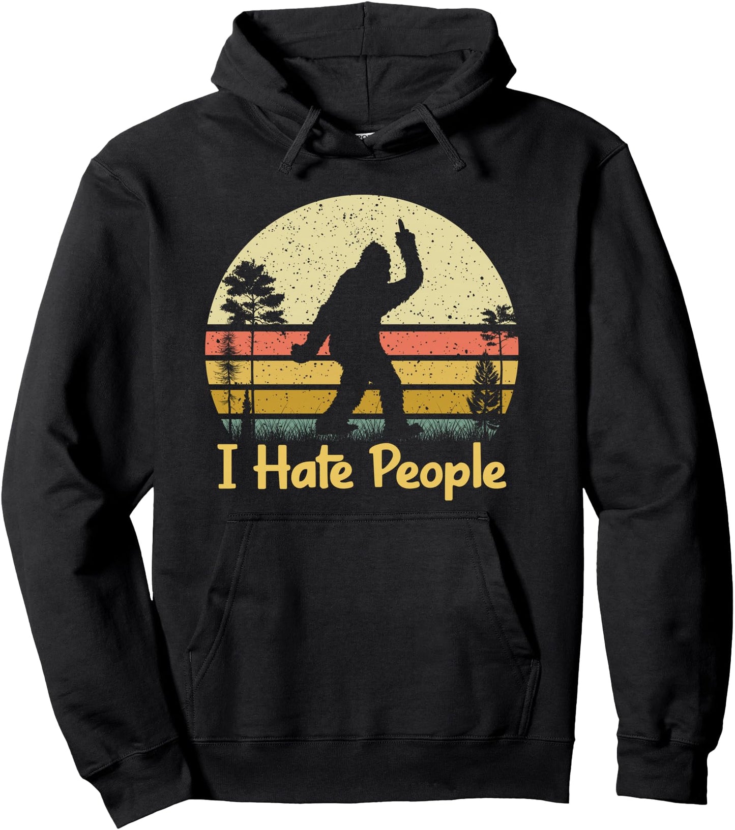 Funny Bigfoot Retro Vintage I Hate People Camping Unisex Adult Black Big Foot Retro I Hate People Middle Finger Sasquatch Funny Pullover Hoodie