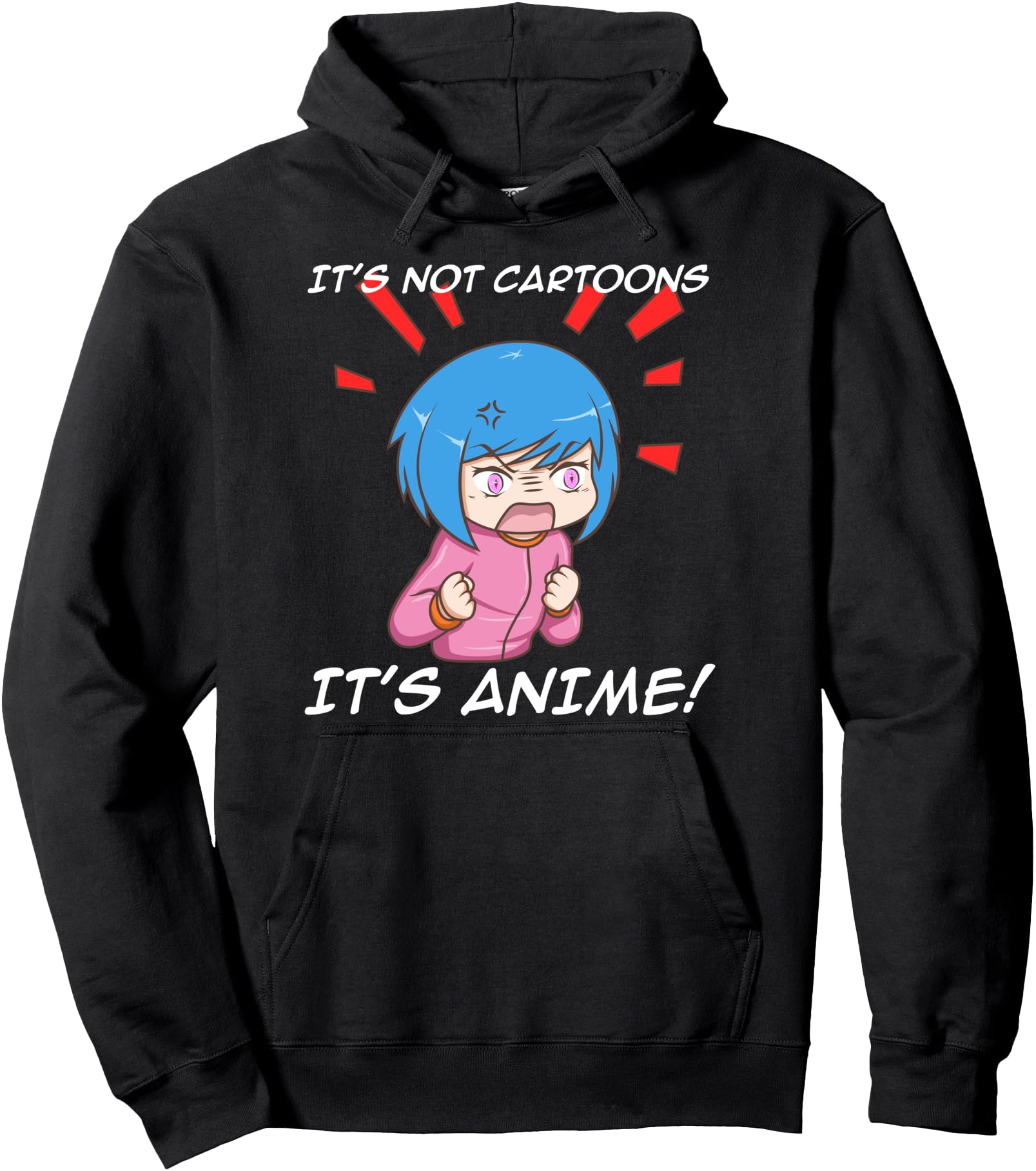 Anime - It's Not Cartoons It's Anime! Angry Anime Girl Pullover Hoodie