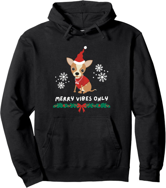 Chihuahua Dog Christmas Fur Mama or Dog Dad Merry Vibes Only Pullover Hoodie