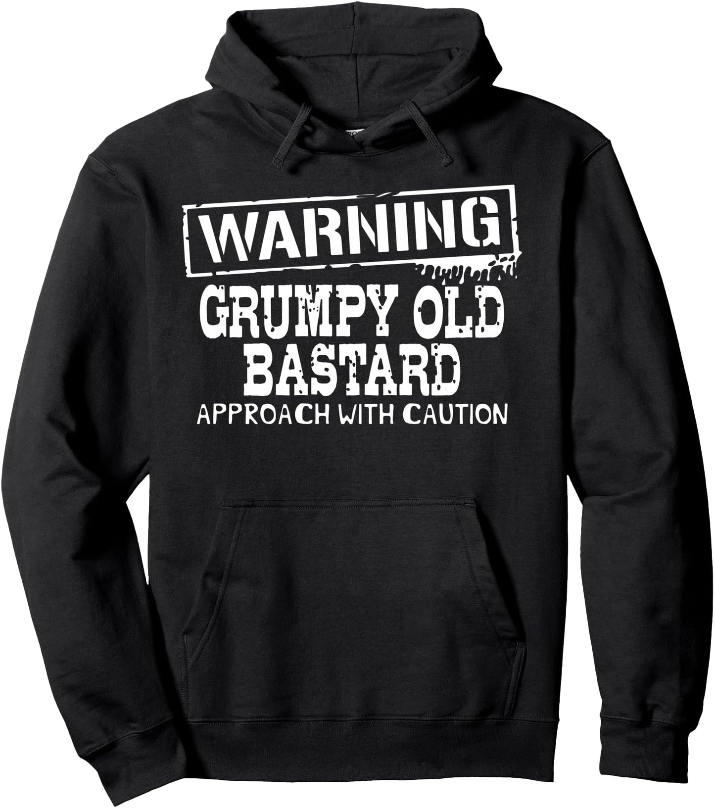Warning Grumpy Old Bastard Approach With Caution Funny Pullover Hoodie