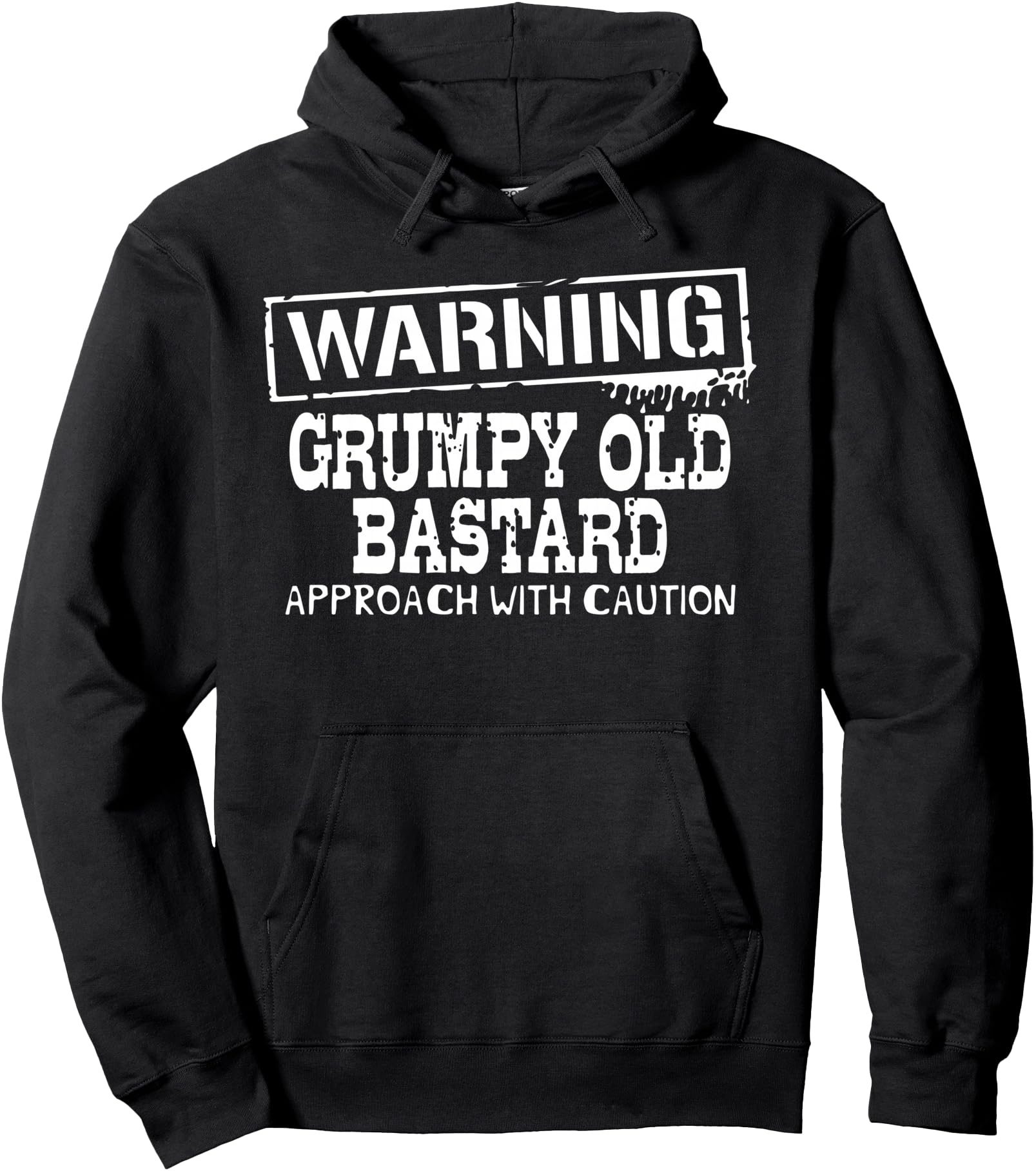 Warning Grumpy Old Bastard Approach With Caution Funny Pullover Hoodie