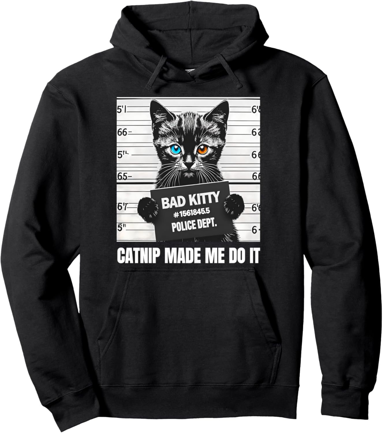 Funny Cat Mugshot Catnip Made Me Do It Design Pullover Hoodie