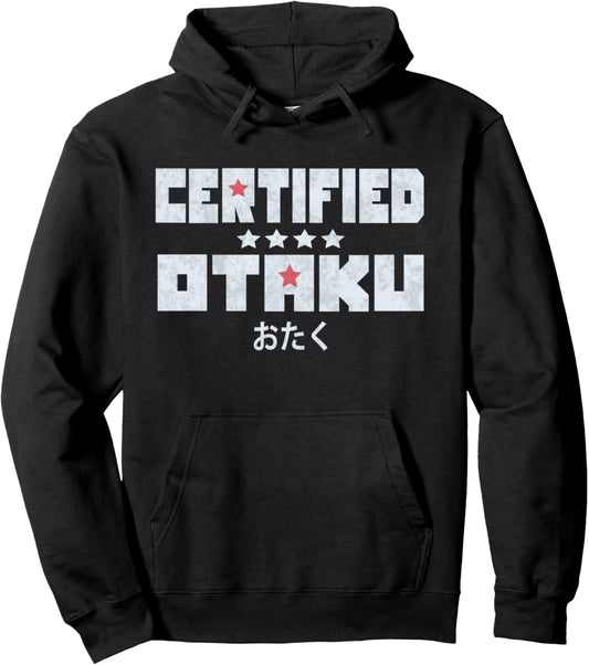 Certified Otaku Japanese Fan Anime Manga Gamer Cosplay Life Pullover Hoodie