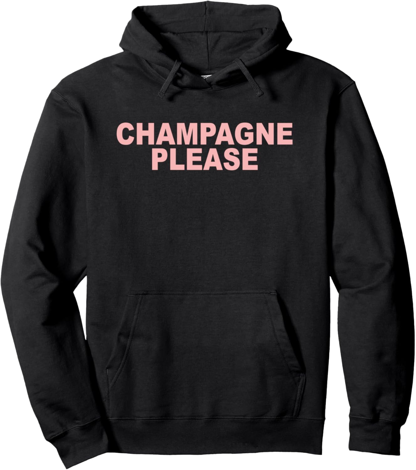 Champagne Please Funny Pink Text Pullover Hoodie