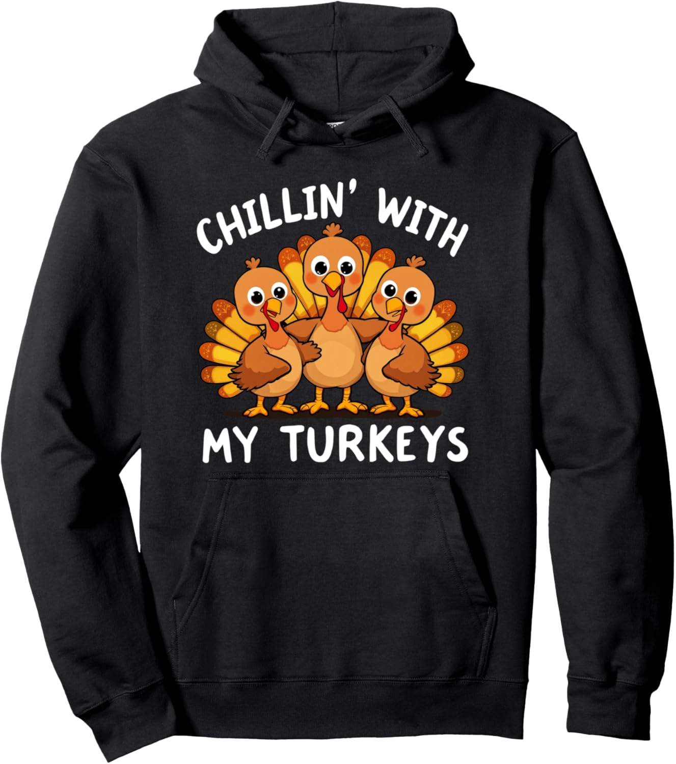 Chillin' With My Turkeys Family Matching Thanksgiving Fall Pullover Hoodie