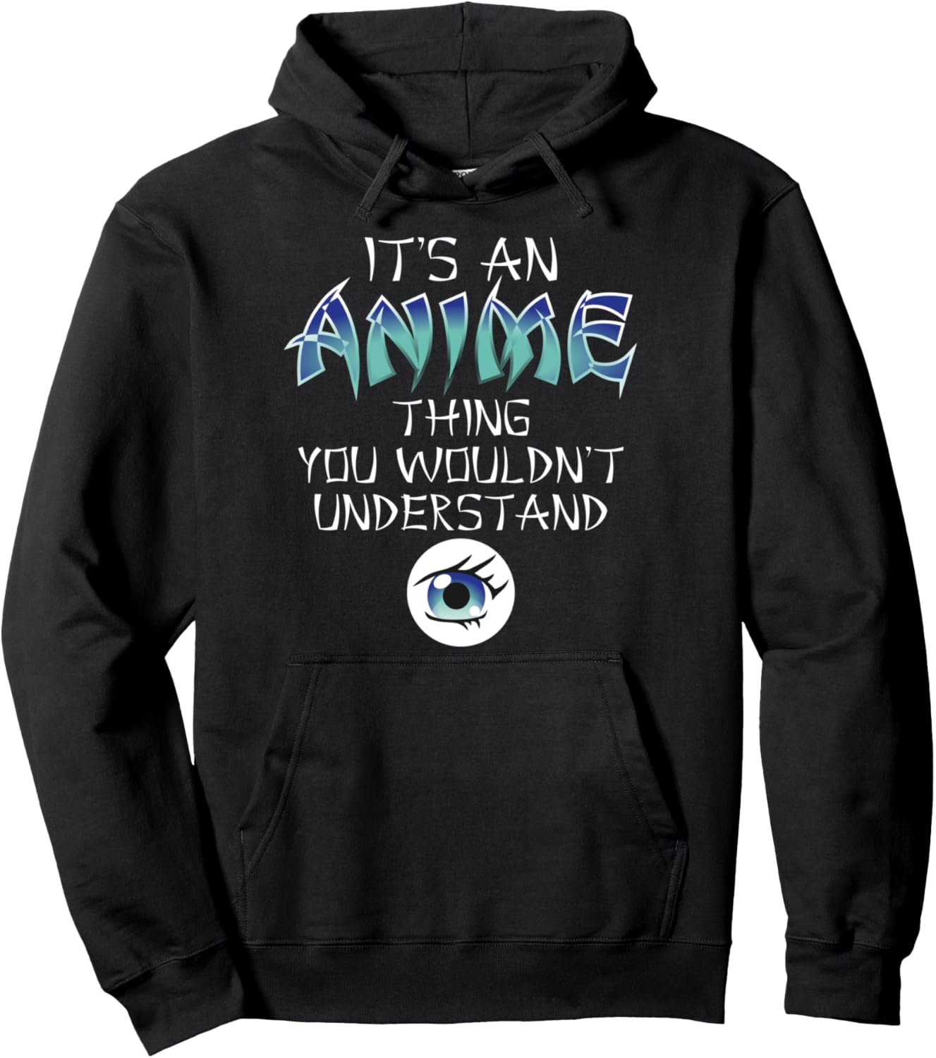Anime Thing You Wouldn't Understand Anime Love Anime Fan Pullover Hoodie