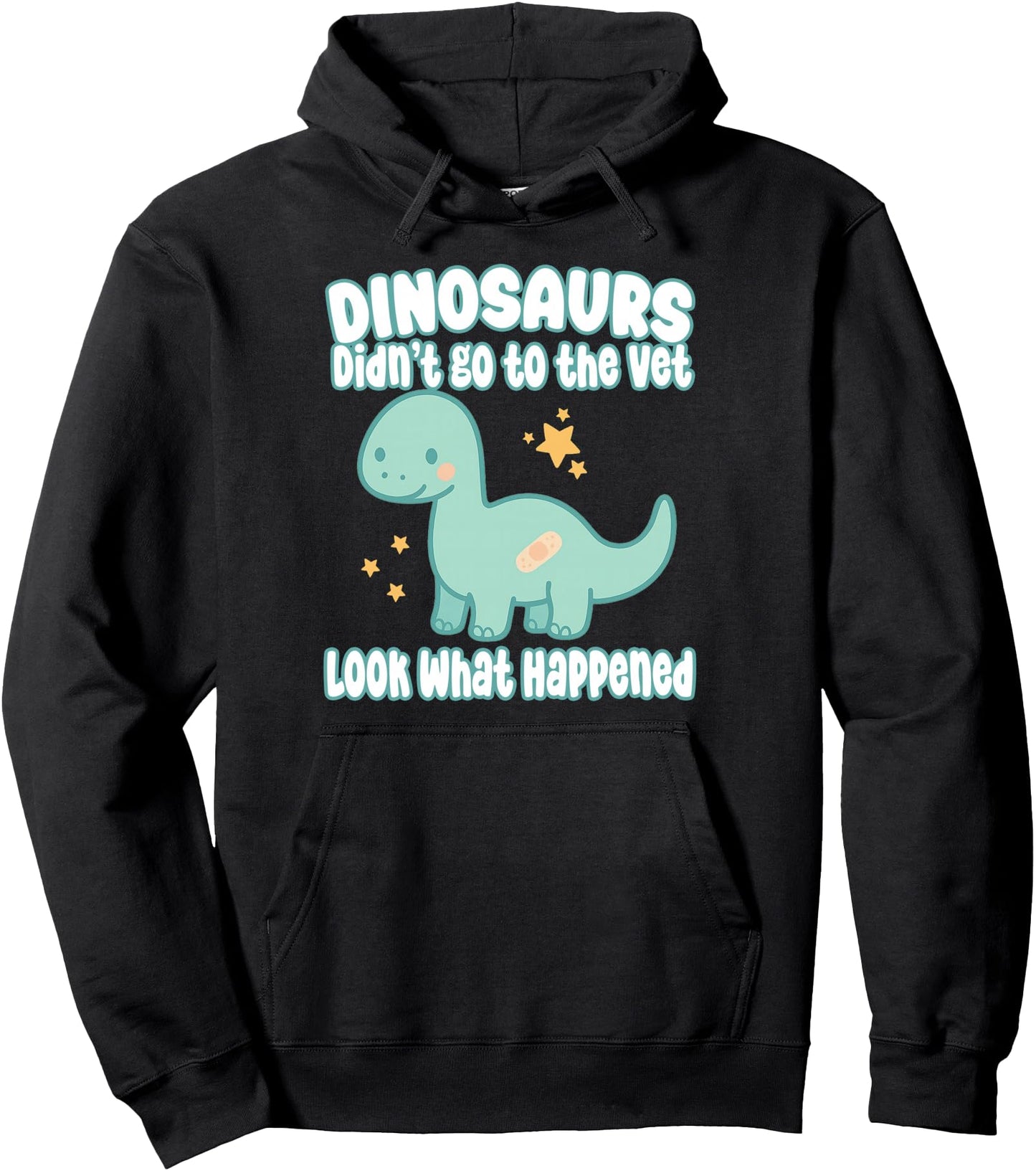 Dinosaurs Didn't Go The Vet Tech Funny Veterinarian Joke Pullover Hoodie