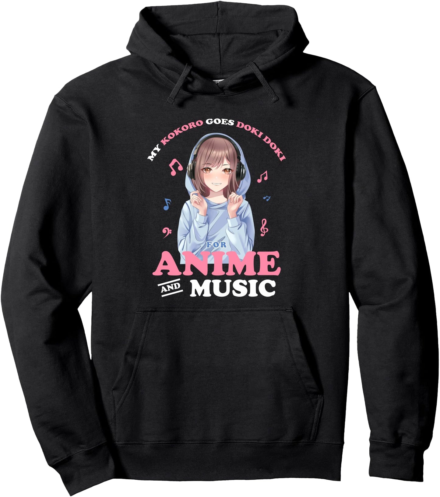 Anime Lover Girls - Kokoro Goes Doki Dokie For Anime & Music Pullover Hoodie