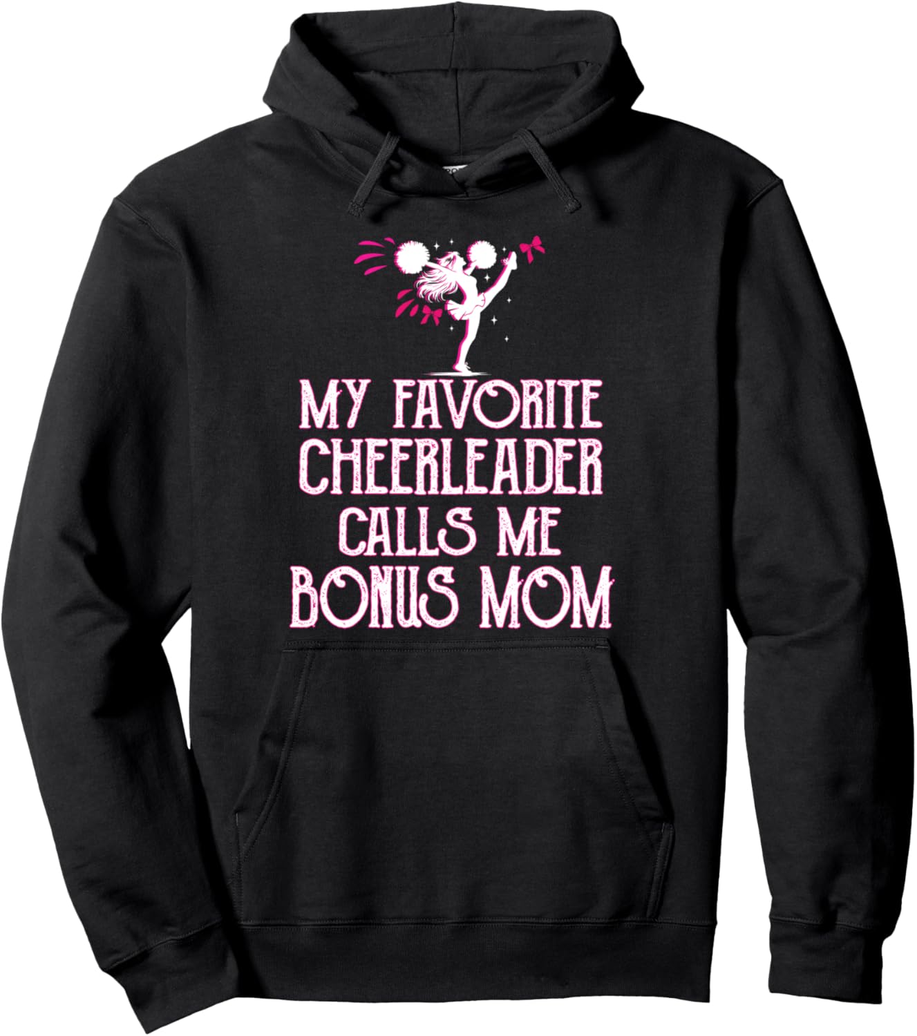 Cheer My Favorite Cheerleader Calls Me Bonus Mom Xmas Pullover Hoodie