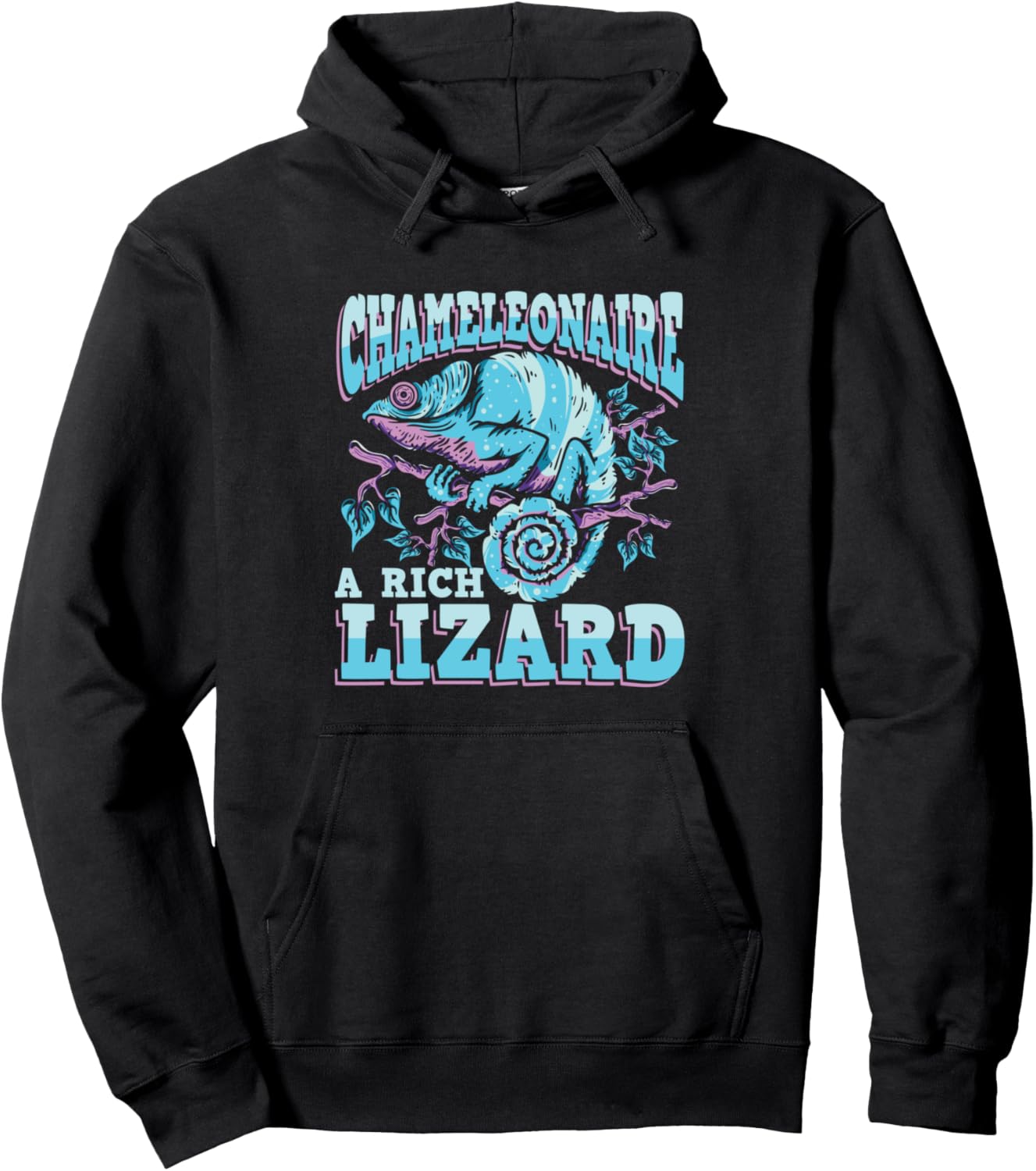 Chameleonaire A Rich Lizard for Lizard Pet Lover Pullover Hoodie