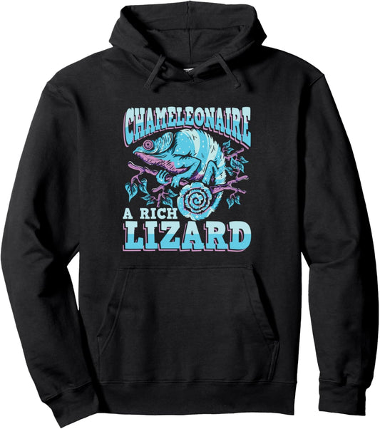 Chameleonaire A Rich Lizard for Lizard Pet Lover Pullover Hoodie