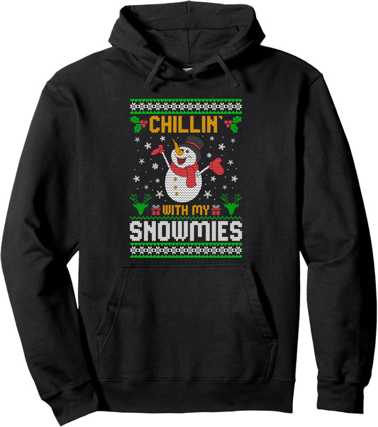 Chillin With My Snowmies Ugly Christmas Sweater Snowman Xmas Pullover Hoodie