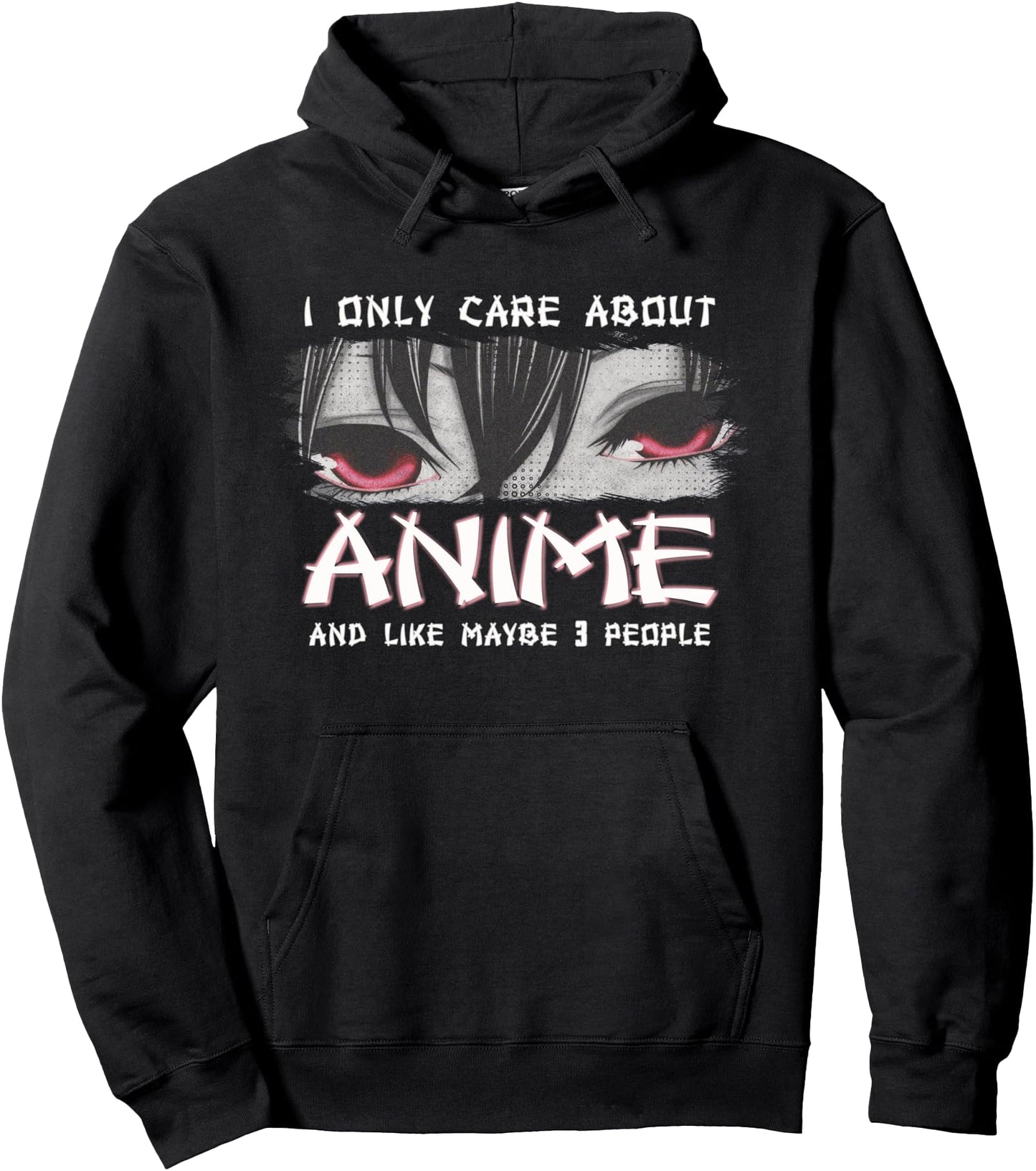 Japanese Animation Characters I Only Care About Anime Pullover Hoodie