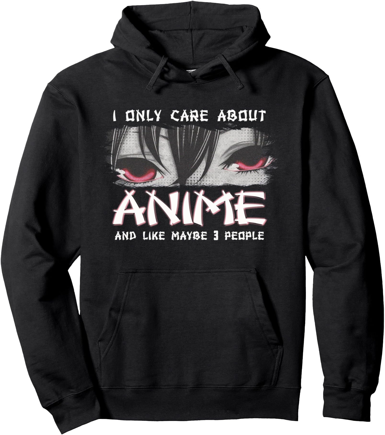 Japanese Animation Characters I Only Care About Anime Pullover Hoodie