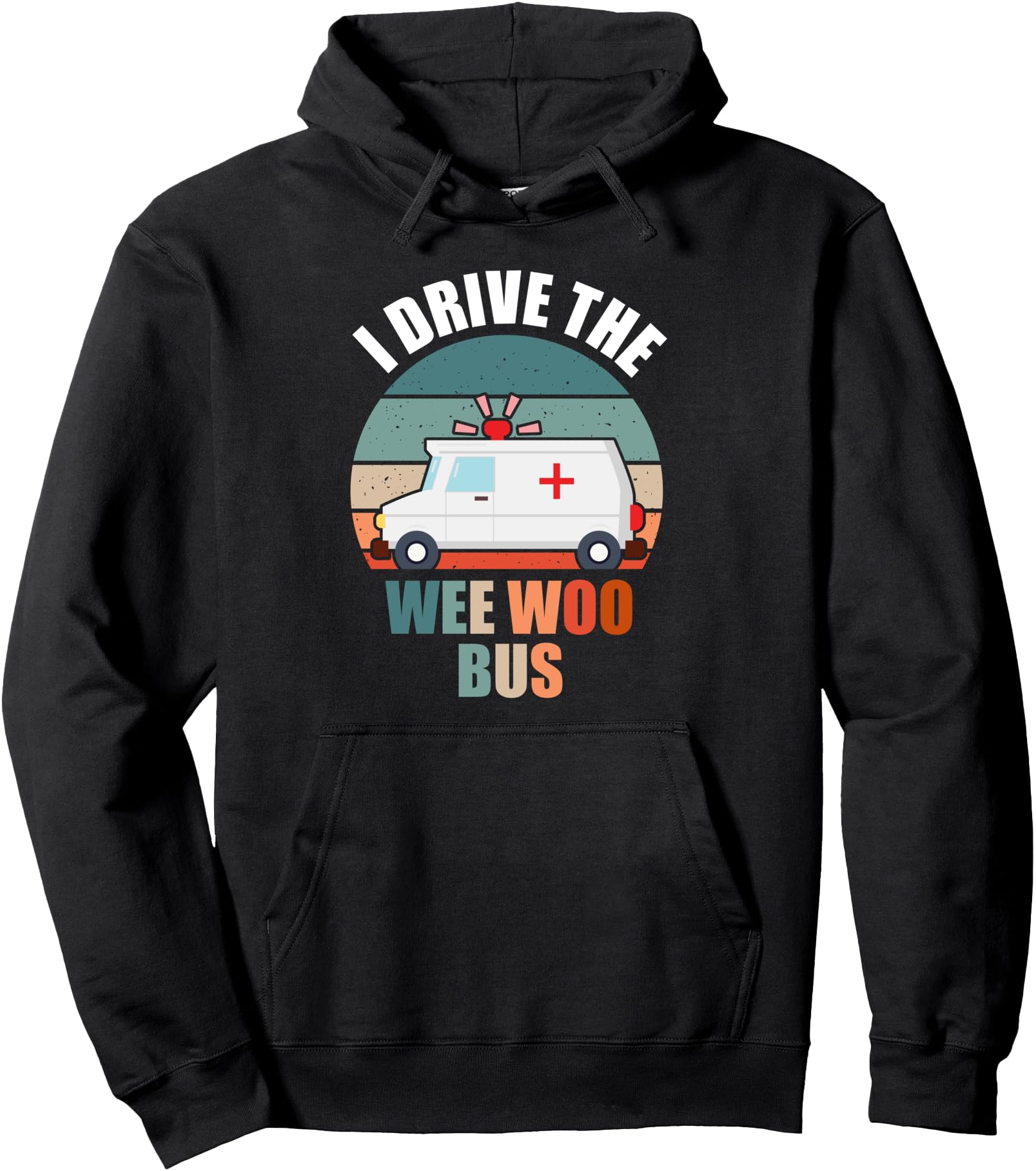 Wee Woo Ambulance AMR Funny EMS EMT Paramedic Pullover Hoodie