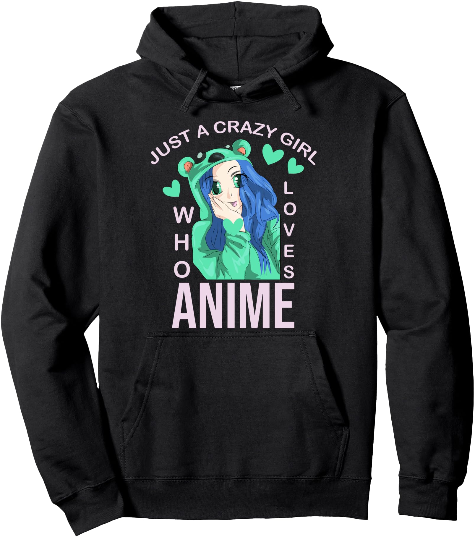 Japanese Otaku Women Just A Crazy Girl Who Loves Anime Pullover Hoodie