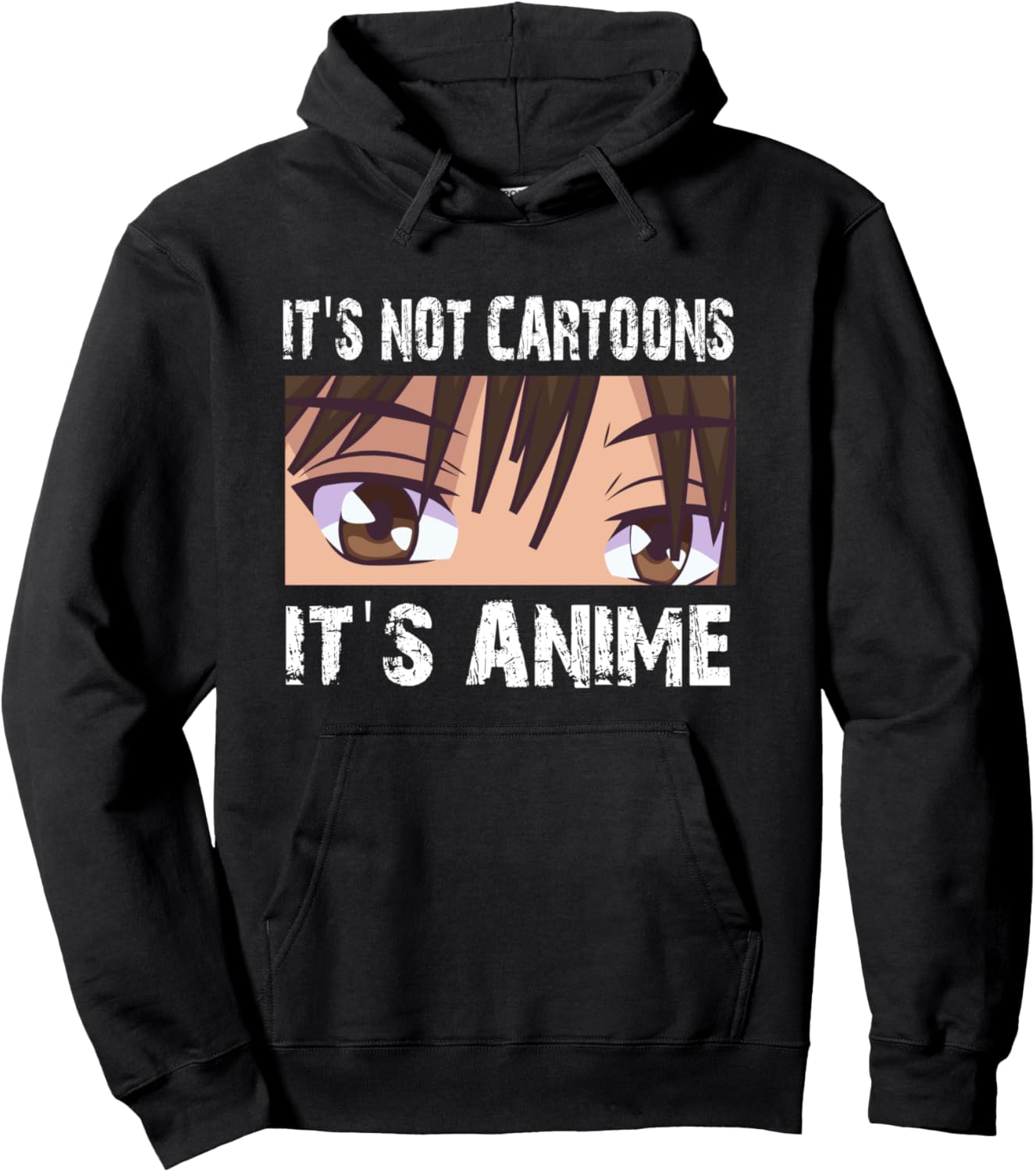 Japanese Anime It's Not Cartoons It's Anime Pullover Hoodie
