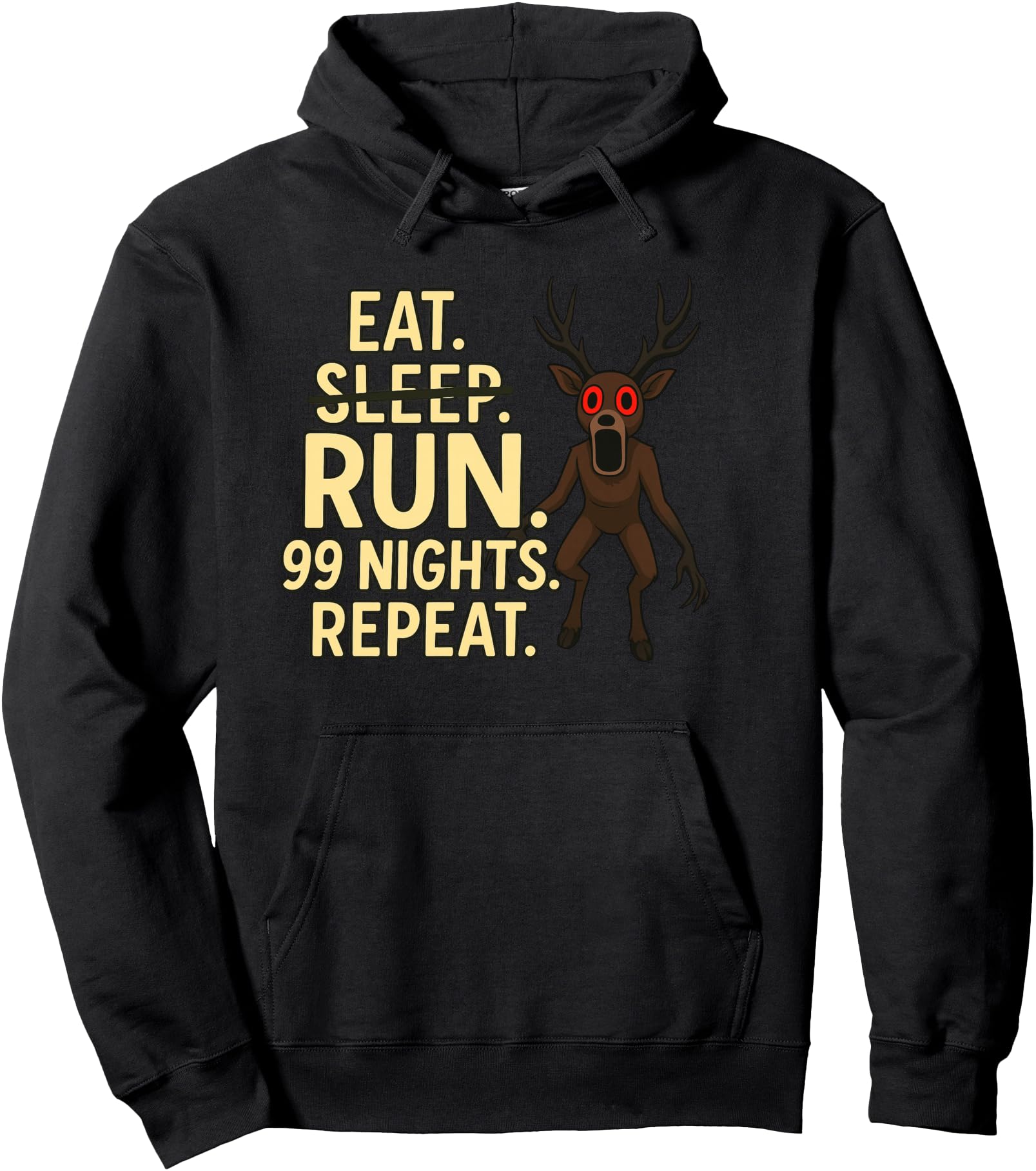 Eat. Sleep. Run. 99 Nights. Repeat. Deer in The Forest Pullover Hoodie
