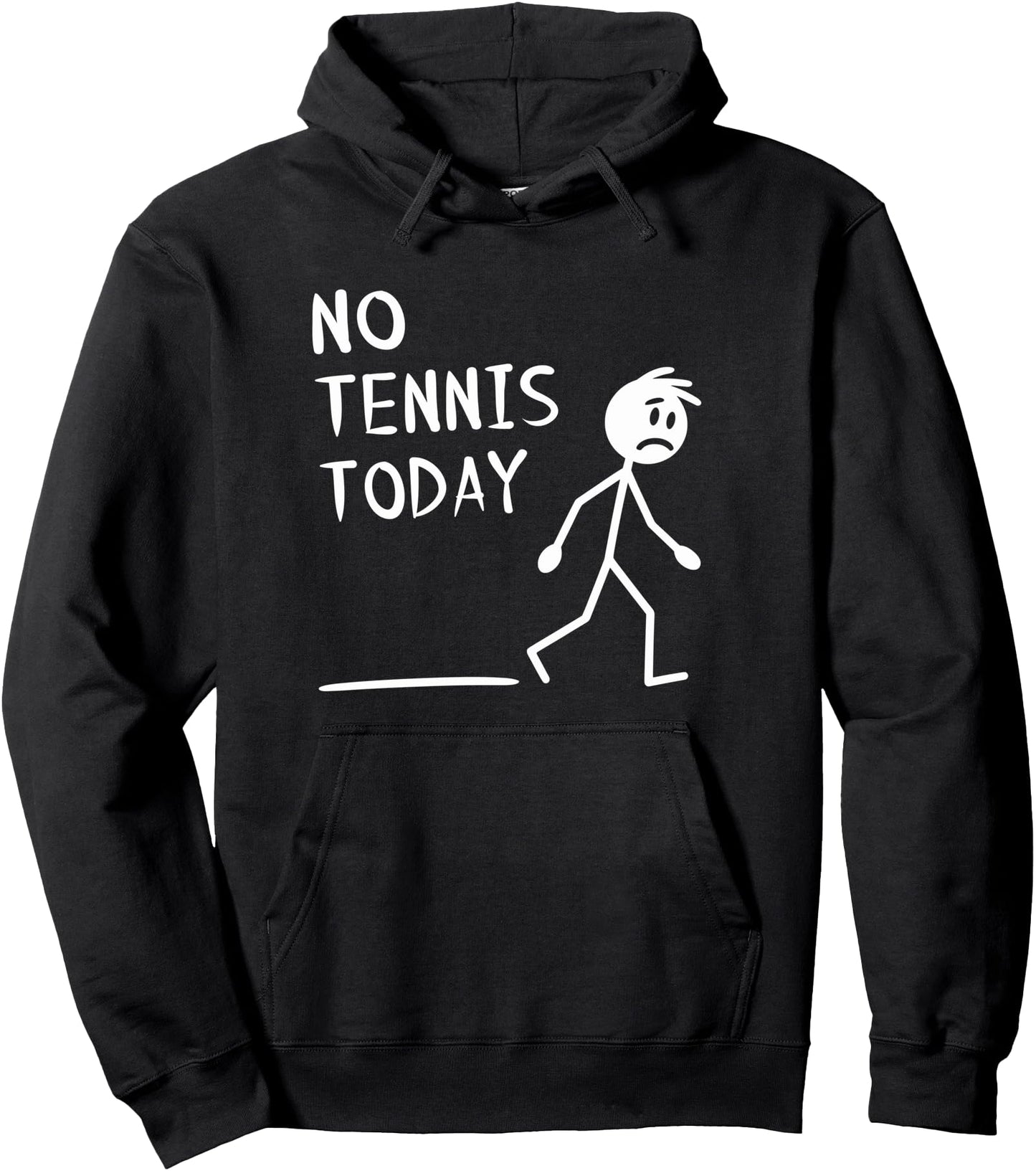Sad Stick Man No Tennis Today Fathers Day Pullover Hoodie