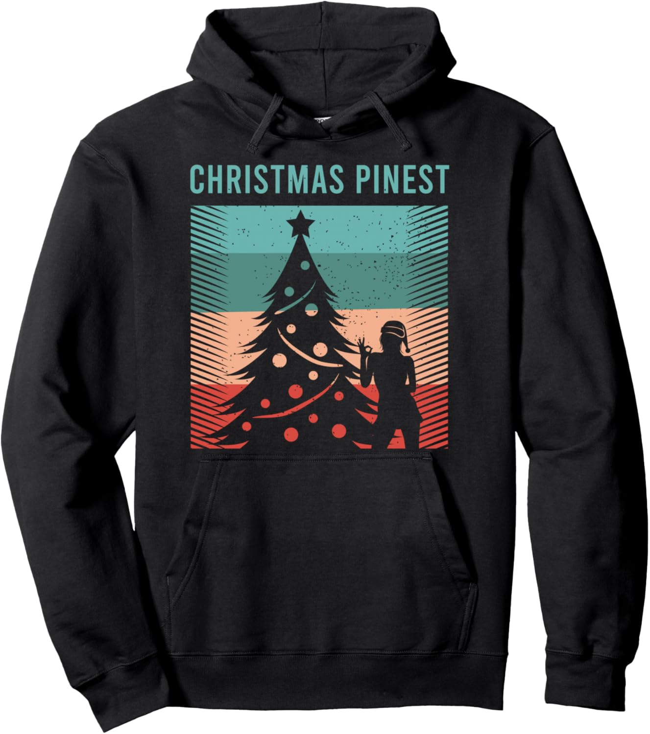 Christmas Pinest Xmas Pun Gift for Lover of Funny Xmas Tree Pullover Hoodie