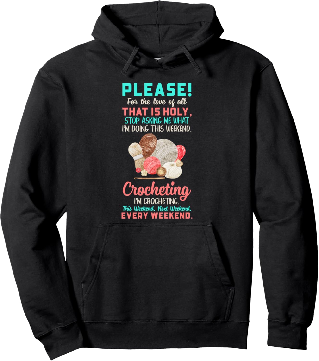 Crocheting Every Weekend Funny Crochet Women Pullover Hoodie