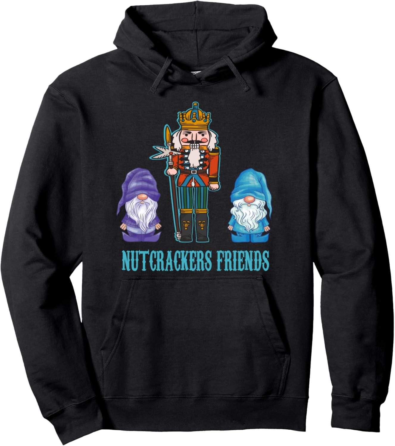 Funny Nutcracker, Christmas, Gnome, Nutcrackers friends Pullover Hoodie