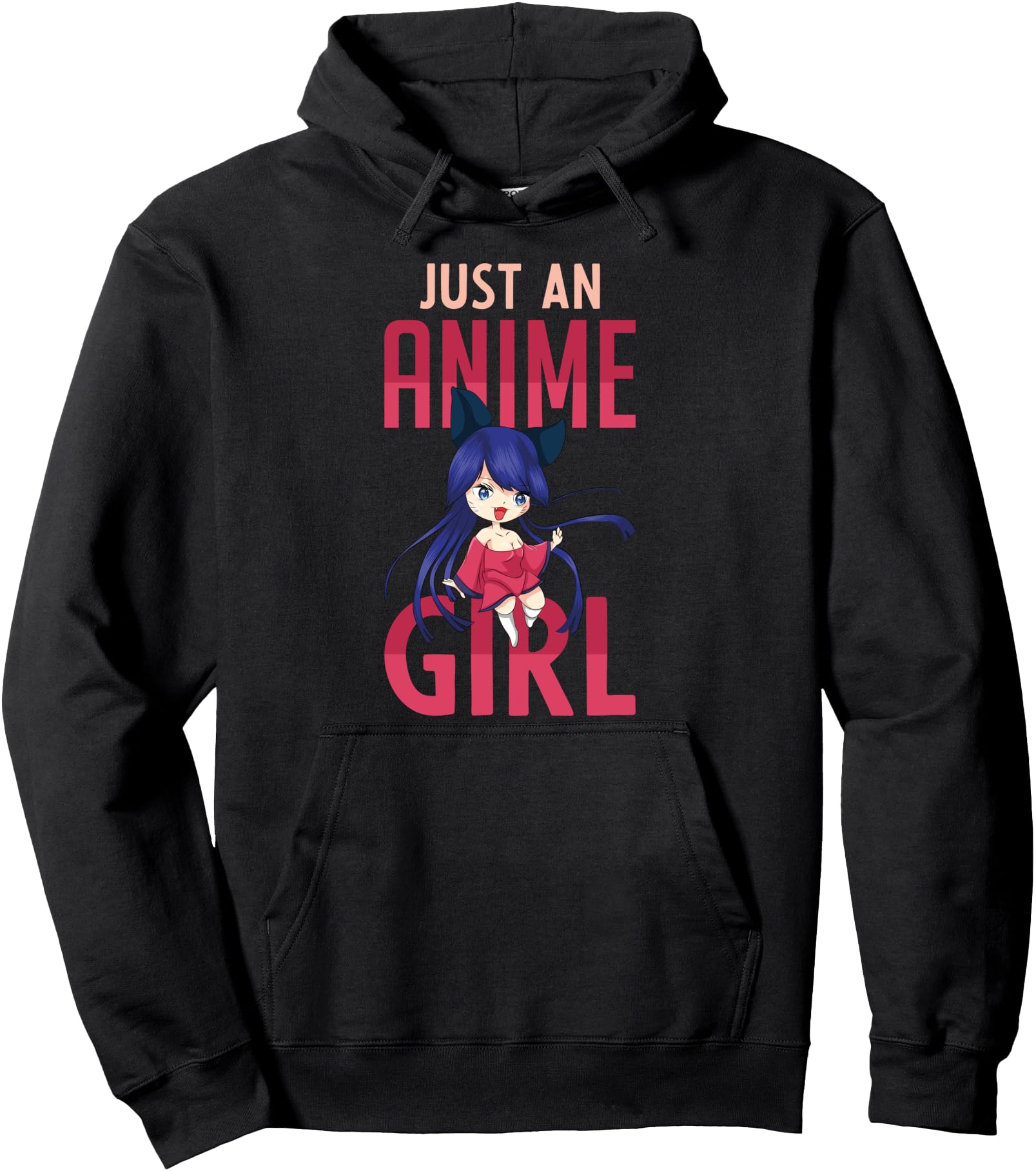 Anime Girls Manga Otaku Women Just An Anime Girl Japan Anime Pullover Hoodie